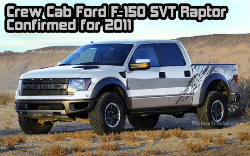 Crew Cab Ford F-150 SVT Raptor Confirmed for 2011